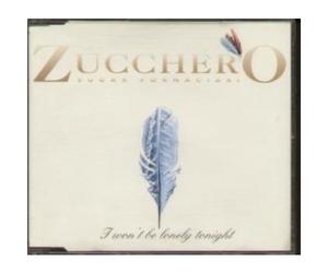 Zucchero - I Won't Be Lonely Tonight