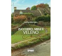 Zucchero, miele e veleno