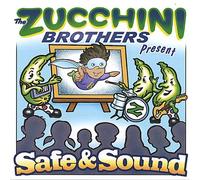 Zucchini Brothers - Safe & Sound