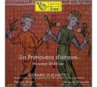 Zuchetto - La Primavera D'Amore: I Trovatori Xii-Xiii Sec