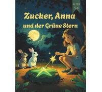 Zucker, Anna und der Grüne Stern (Comics für Kinder): 7