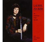 Zucker, Laurel - Laurel Zucker-An American Flute Recital