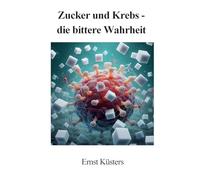 Zucker und Krebs - die bittere Wahrheit