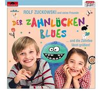 Zuckowski,Rolf und Seine Freunde - Der Zahnlückenblues...und die Zahnfee lässt grüßen