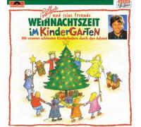 Zuckowski,Rolf und Seine Freunde - Weihnachtszeit im Kindergarten
