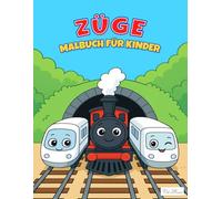 Züge Malbuch für Kinder: Ein spannendes Ausmalbuch für Kinder von 4 bis 10 Jahren mit verschiedenen Zugmotiven, darunter moderne Waggons und klassische Lokomotiven.