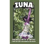 Züna: Shemale with a Sword: A Sword and Planet Trans Romance