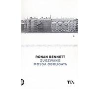 Zugzwang. Mossa obbligata