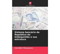 Zuhriddin Tilla Sistema bancário da República do Uzbequistão e sua e (Tascabile)
