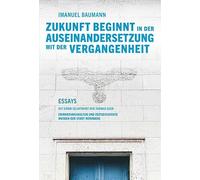Zukunft beginnt in der Auseinandersetzung mit der Vergangenheit: Essays mit einem Geleitwort von Thomas Eser (Schriften der Museen der Stadt Nürnberg: Herausgegeben von Ingrid Bierer): 30