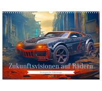 Zukunftsvisionen auf Rädern - Dystopische Fahrzeuge (Wandkalender 2026 DIN A3 quer), CALVENDO Monatskalender: Entdecke die faszinierende Welt ... die Grenzen der Vorstellungskraft sprengen.