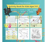 Zuli and Chaka Adventures - Activity Book for Kids Ages 3-8: Word Search, Crossword, Mazes, Sudoku, Quizzes, Dot-to-Dot and Coloring Activities