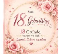Zum 18.Geburtstag: 18 Gründe warum wir dich immer lieben werden