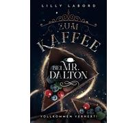 Zum Kaffee bei Mr. Dalton: Vollkommen verhext!