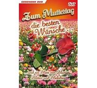 Zum Muttertag die besten Wünschen ... und ein Meer von Blumen, Blüten und (DVD)