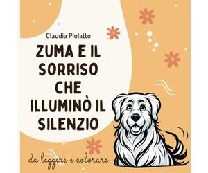 Zuma e il sorriso che illuminò il silenzio: da leggere e colorare