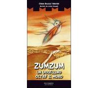 Zumzum un uccellino oltre il muro. Ediz. illustrata