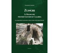 Zungri, Il regno dei misteri Eleusini in Calabria. E il principio platonico dell