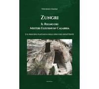 Zungri, Il regno dei misteri Eleusini in Calabria. E il principio platonico dello specchio riflettente