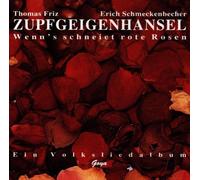 Zupfgeigenhansel - Wenn'S Schneiet Rote Rosen