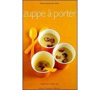 Zuppe à porter. Ediz. illustrata