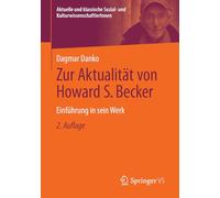 Zur Aktualität Von Howard S. Becker: Einführung in Sein Werk
