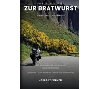 Zur Bratwurst: Mit dem Motorrad von Boppard ans Ende Europas