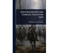 Zur Geschichte des Concils von Lyon 1245