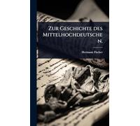 Zur Geschichte des Mittelhochdeutschen.