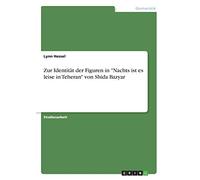 Zur Identität der Figuren in "Nachts ist es leise in Teheran" von Shida Bazyar