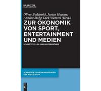 Zur Ökonomik Von Sport, Entertainment Und Medien (Copertina rigida)