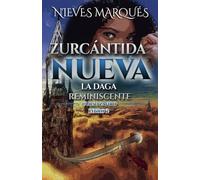 Zurcántida Nueva. La Daga Reminiscente: 2