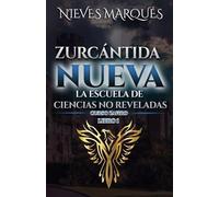 Zurcántida Nueva. La Escuela de Ciencias No Reveladas: 1