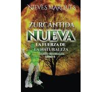 Zurcántida Nueva: La Fuerza de la Naturaleza. Curso Esmeralda. Libro 3