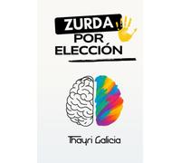 Zurda por Elección: La inteligencia de pensar diferente