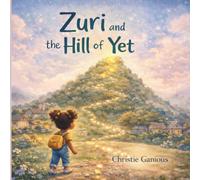 Zuri and the Hill of Yet