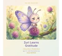Zuri Learns Gratitude: A Story About a Thankful Heart