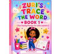 Zuri’s Trace the Word: A Fun Preschool Letter and Word Tracing Book: BOOK 1