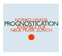 Zurich (Ensemble Fur Neue Muzi - Prognostication