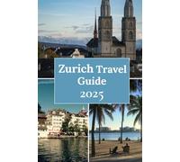 Zurich Travel Guide 2025: Explore Zurich's Charming Old Town on a Self-Guided Walking Tour