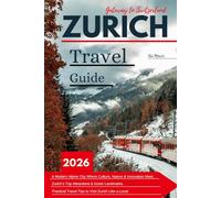 Zurich Travel Guide 2026