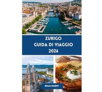 Zurigo Guida di viaggio 2026