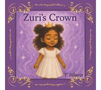 Zuri's Crown: A Story of Pride, Power, and Possibility, Rhyming Picture Book for ages 3-8