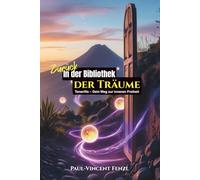 Zurück in der Bibliothek der Träume: Teneriffa - Dein Weg zur inneren Freiheit