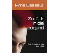 Zurück in die Jugend: Eine Zeitreise in das Jahr 1983