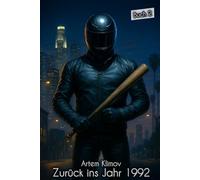 Zurück ins Jahr 1992 (Buch 2): Zeitreise, zweite Chance und ein neues Leben in Kalifornien