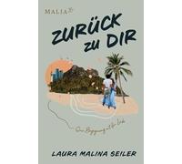 Zurück zu Dir - Eine Begegnung mit der Liebe