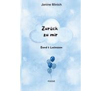 Zurück zu mir: Band 1: Loslassen