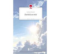 Zurück zu mir. Life is a Story - story.one