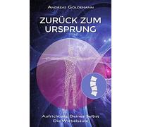 Zurück zum Ursprung: Aufrichtung Deines Selbst - die Wirbelsäule
